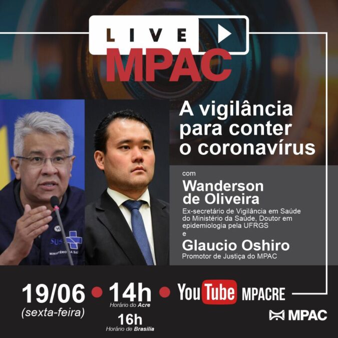 Coronavírus: MPAC realiza Live nesta sexta-feira com ex-secretário de Vigilância em Saúde do Ministério da Saúde