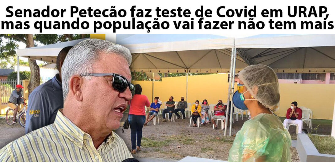 Senador Petecão faz teste de Covid em URAP, mas quando população vai fazer não tem mais