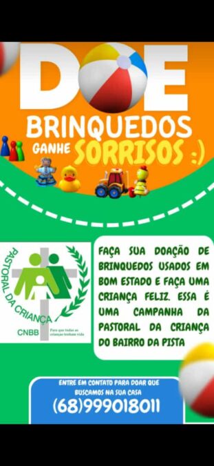 Campanha da Pastoral da Criança de Sena Madureira arrecada brinquedos usados em bom estado para fazer a criançada feliz no bairro da Pista