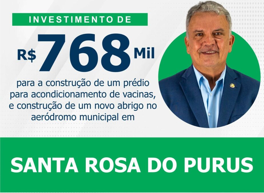 Petecão destina R$ 768 mil ao município de Santa Rosa do Purus