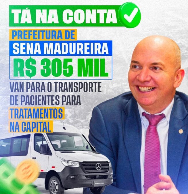 Deputado federal Gerlen Diniz destina R$ 305 Mil para aquisição de VAN para saúde em Sena Madureira