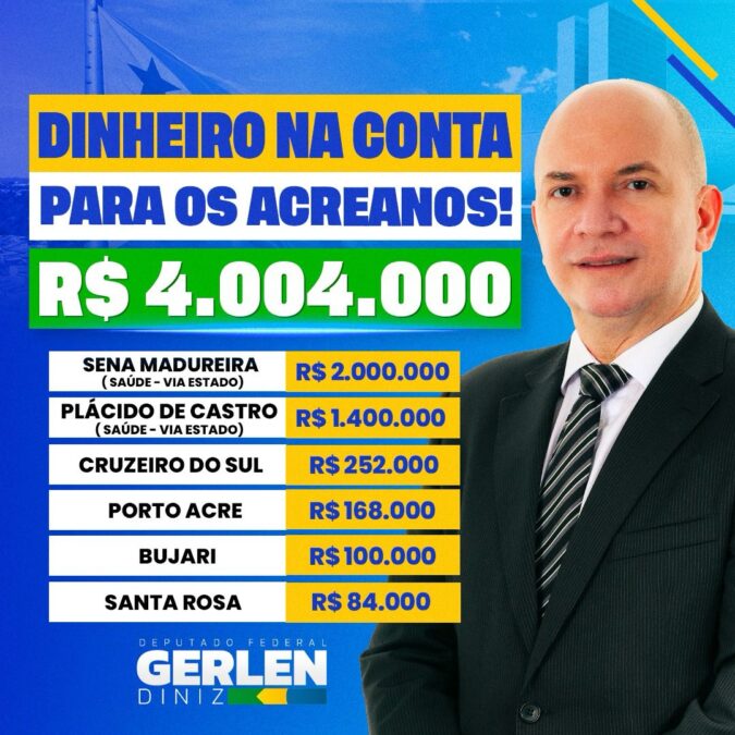 Dinheiro na Conta! Deputado Gerlen Diniz destina emenda extraordinária de 2023 para municípios do Acre