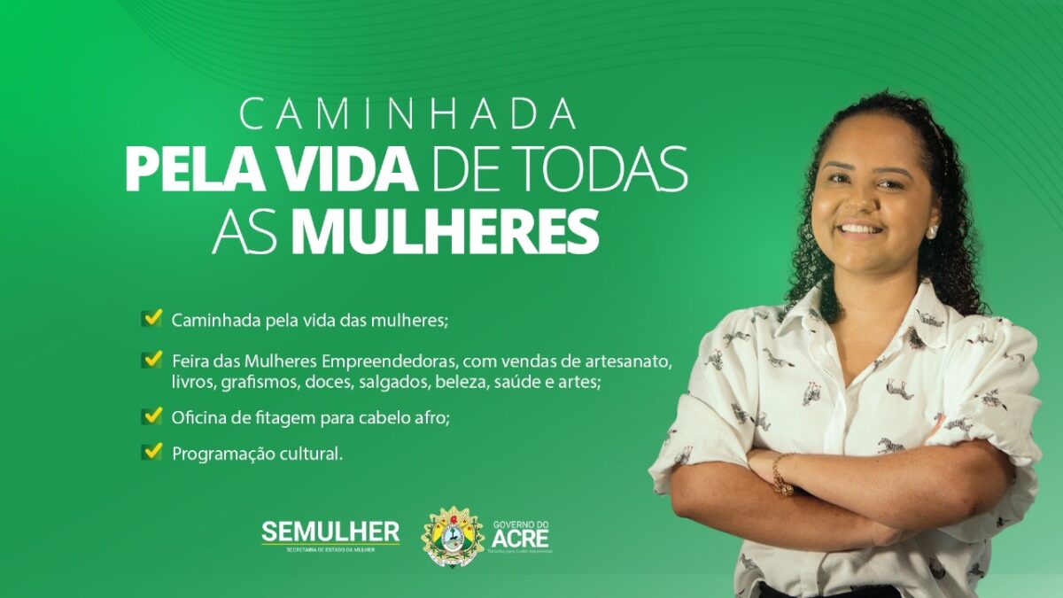 Semulher organiza caminhada em prol das mulheres na próxima segunda-feira