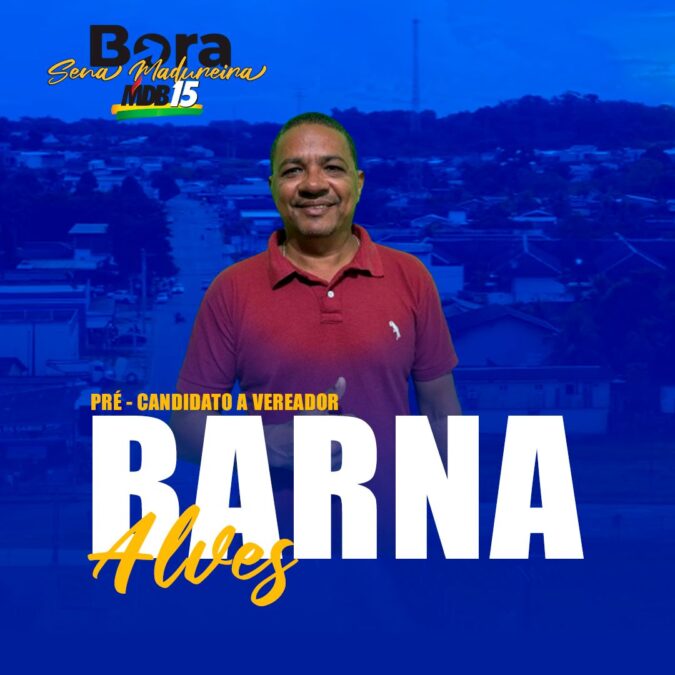 Barna Alves anuncia pré-candidatura a vereador em Sena Madureira pelo MDB