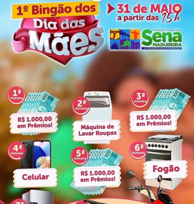 Prefeito Gerlen Diniz anuncia Bingo do Dia das Mães em Sena Madureira com prêmio principal de uma Moto Honda Pop 100 0KM