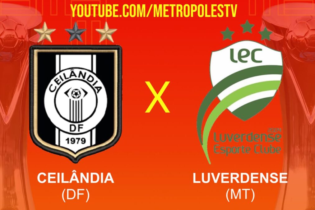Série D: assista ao vivo e com imagens ao jogo entre Ceilândia-DF x Luverdense-MT