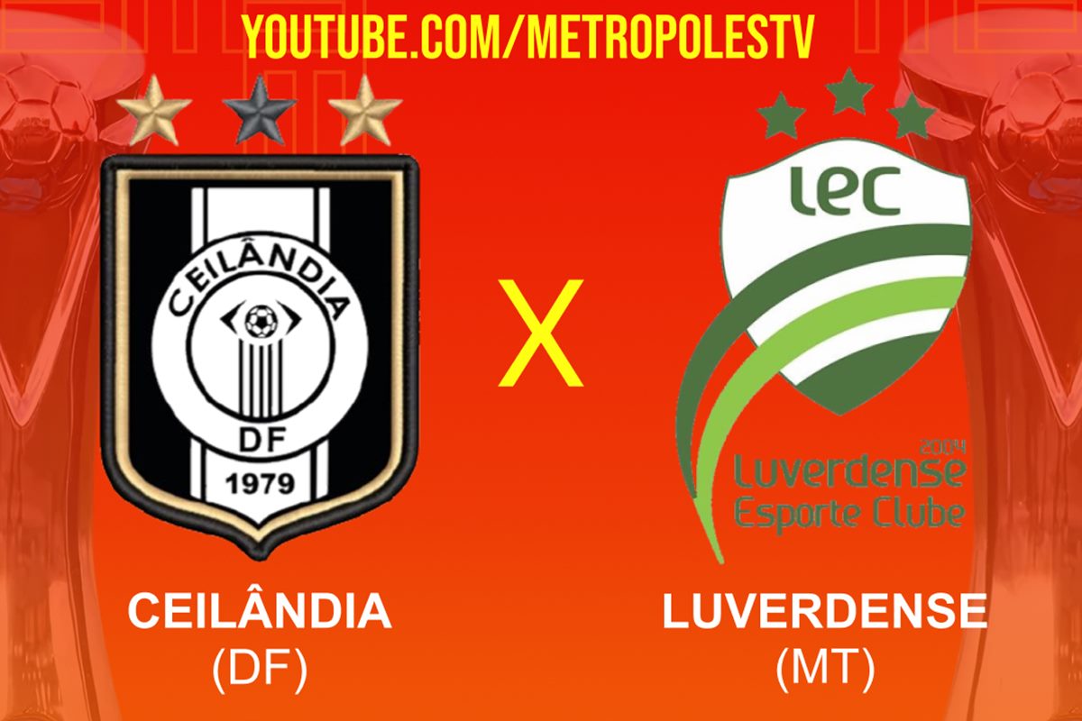 Série D: assista ao vivo e com imagens ao jogo entre Ceilândia-DF x Luverdense-MT