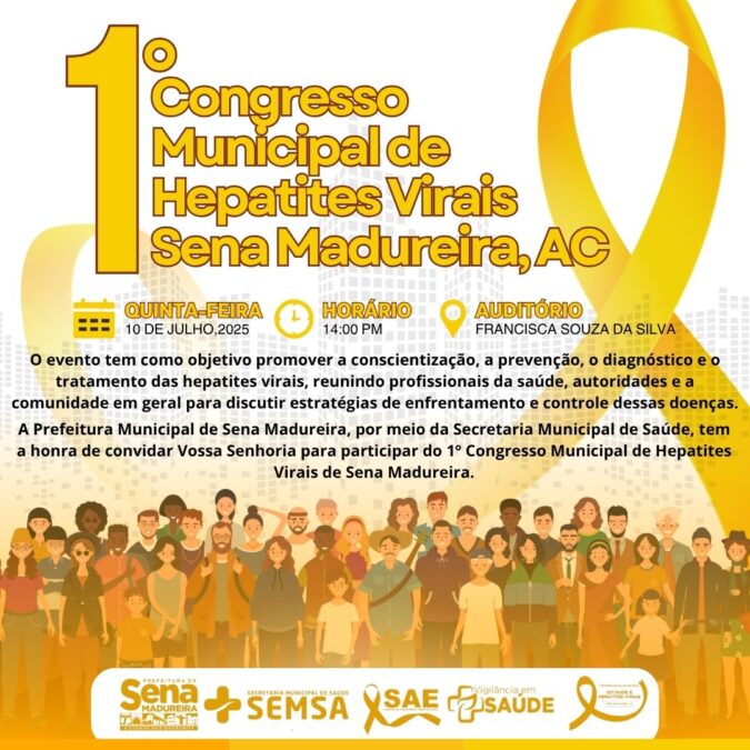 Sena Madureira realiza 1º Congresso Municipal de Hepatites Virais nesta quinta-feira, 10 de julho