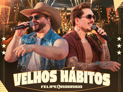 “velhos-habitos”:-com-duas-musicas-ineditas,-felipe-e-rodrigo-fecham-album-milionario
