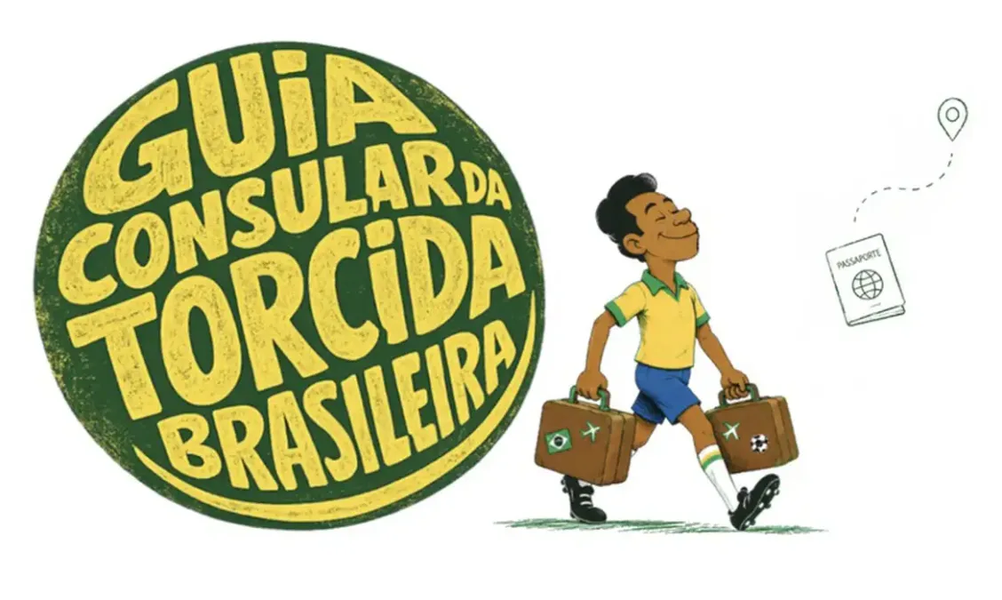 Itamaraty lança guia para brasileiros que vão à Copa do Mundo 2026; veja orientações