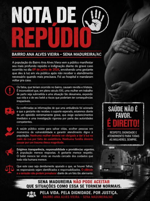 Manifesto comunitário: Gestante dá à luz em via pública após recusa de atendimento em hospital de Sena Madureira